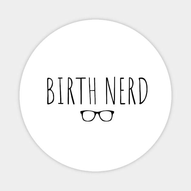 Birth Nerd Magnet by Doing It At Home
